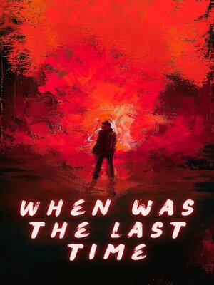 cover image of When Was the Last Time??